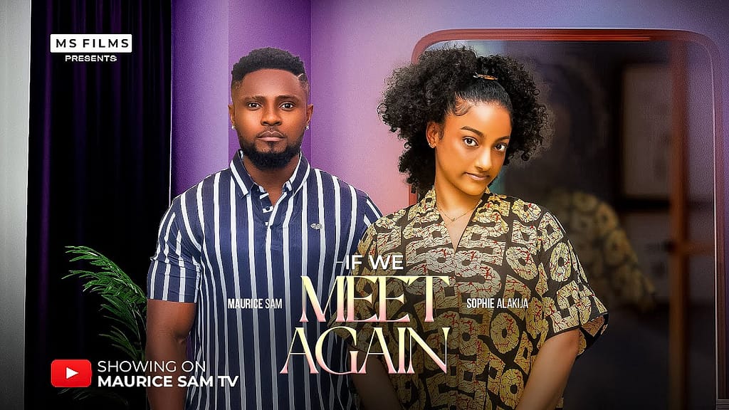 Nollywood movie If We Meet Again, starring Maurice Sam and Sophie Alakija.